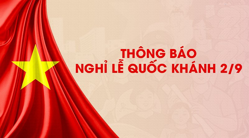 Thông báo về việc nghỉ và treo cờ Tổ quốc trong các ngày nghỉ Lễ Quốc khánh 02 tháng 9 năm 2022